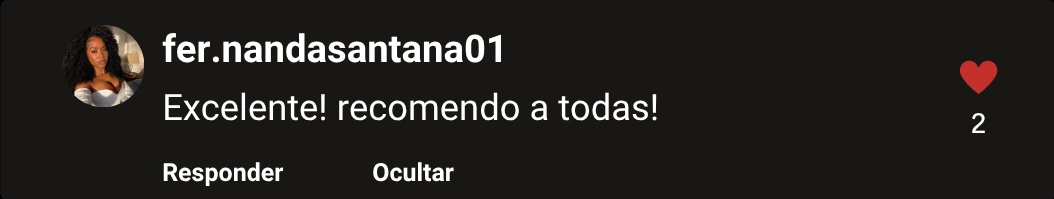 Comentário de fer.nandasantana01 no Instagram: "Excelente! recomendo a todas!"